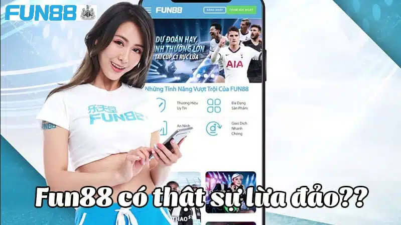 Ưu đãi thành viên mới Fun88 có đáng tin không?