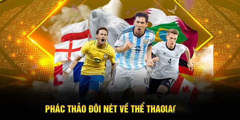 THỂ THAO Phác thảo đôi nét về thể thao Fun88